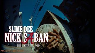 Slime Dee - Nick Saban (Dir. By @NilesBryant) (Exclusive)