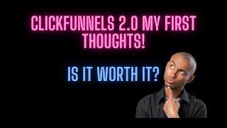 ClickFunnels 2 0 Review My First Thoughts.