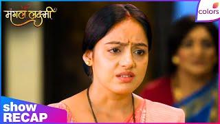 Mangal Lakshmi | Show के गंदे खेल का शिकार बनी Mangal! | Recap | Colors TV