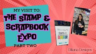 Stamp and Scrapbook Expo Part 2: The Haul!