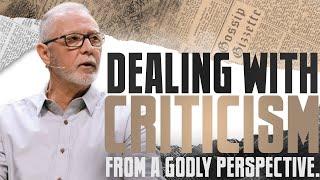 Dealing with Criticism From A Godly Perspective. | Pastor Steve Smothermon