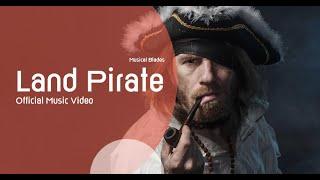 LAND PIRATE Official Video - Musical Blades