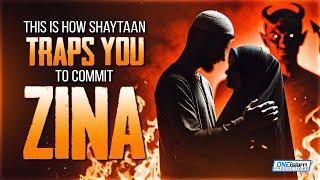 This Is How Shaytaan Traps You To Commit Zina