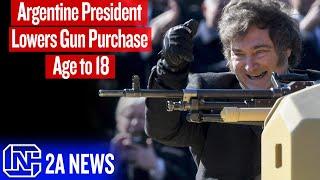 Argentine President Lowers Gun Purchase Age to 18, Why The U.S. Should Do The Same