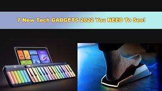 7 New Tech GADGETS 2022 You NEED To See! TECHNO SOURCE