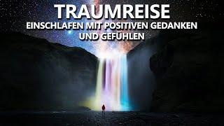 Einschlafen mit positiven Gedanken & Gefühlen | Morgens glücklich erwachen