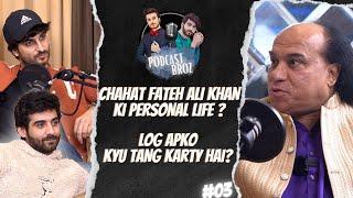 Log Apko Kyu Tang Karty Hai ? | Podcast Broz ft.  Chahat fateh Ali Khan EP. 03