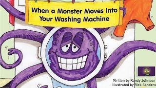 WHEN A MONSTER MOVES INTO YOUR WASHING MACHINE - funny read aloud | Storytime Bedtime | Kindergarten