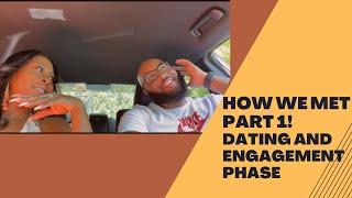 HOW WE MET PART 1! DATING AND ENGAGEMENT PHASE! WITH THE WASHINGTON’S