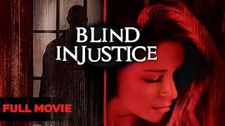 Blind Injustice - Full Movie | Thriller | Great! Action Movies