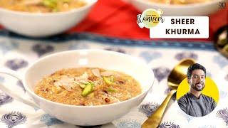 Sheer Khurma recipe Shortcut method | शीर खुरमा कैसे बनाते हैं | Eid special | Chef Ranveer Brar