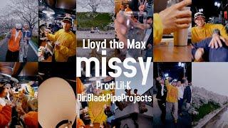 Lloyd the Max - Missy （prod.by Lil-K）【MV】