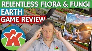 Earth - Board Game Review - Relentless Flora & Fungi