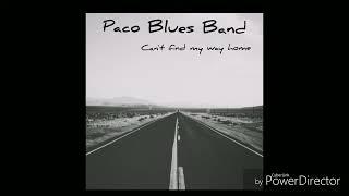 can't find my way home - Paco Blues Band