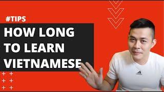 How long does it take to learn Vietnamese? | Learn Southern Vietnamese with SVFF