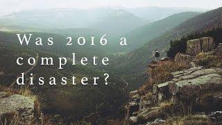 WAS 2016 A COMPLETE DISASTER? // We Film Things