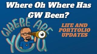 What You Been Up To GW? Life And Stock and Options Portfolio Update