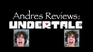 Undertale | Andres Reviews