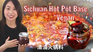 Vegan Sichuan Hot Pot Base Recipe| How to Make Spicy Hot Pot at Home