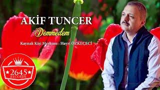 Akif Tuncer - Demmedem