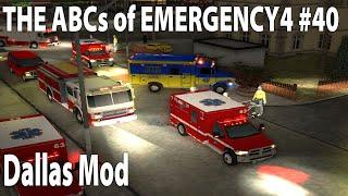 The ABCs of Emergency 4 - 2024 Edition EP40 - Dallas Mod