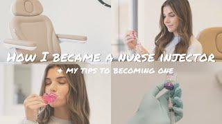 HOW I BECAME A NURSE INJECTOR + MY TIPS TO BECOMING ONE