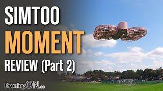 DroningON | SimToo Moment Drone Review (Part 2) - Outdoor Flight Test