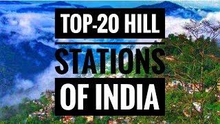 || Top -20 Most Beautiful Hill Stations Of India || 