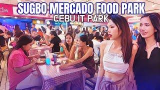  [HD #CEBU  ] Sugbo Mercado Food Park - Cebu IT Park