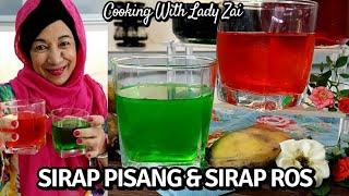 Sirap Pisang & Sirap Rose by Chef Zaidah