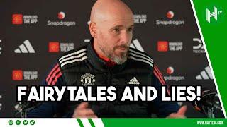 YOU TELL FAIRYTALES AND LIES! Erik ten Hag BLASTS media