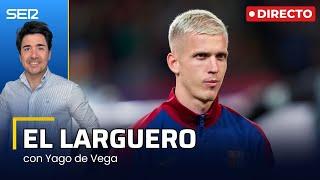 EL LARGUERO: SIGUE EL PULSO ENTRE EL BARÇA Y LA LIGA POR DANI OLMO (02/01/2025)