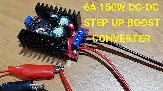 How to use 150W DC-DC Boost 6A Step Up Converter Power supply Module?