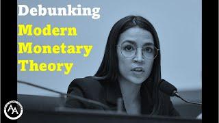 Debunking Modern Monetary Theory (MMT)