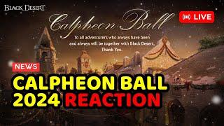 [LIVE] Black Desert Calpheon Ball 2024 REACTION | Black Desert Festa: A Decade of Adventures