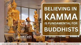 Believing in Kamma is Fundamental for Buddhists | Friday Dhamma | 05 July 2024