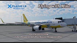 X-Plane 12.02r1 | Toliss A319-100V1.8.1 | Cebu, Philippines RPVM to Manila, Philippines RPLL |