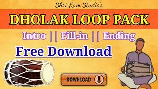 Dholak Loops || Free Download || Intro, fill-in, ending || Shri Ram Studio