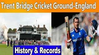 Trent Bridge I England I Cricket Grounds I History & Records ...II