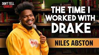 The Time I Worked with Drake | Niles Abston | Stand Up Comedy