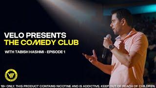 Tabish Hashmi Stand-up Comedy | VELO Presents The Comedy Club | Episode 1