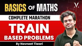 Basic of Maths For All SSC & Bank Exam | Train Based Problem | By Navneet Sir