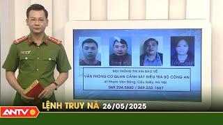 Lệnh truy nã 26/5 | Tin khẩn cấp | ANTV