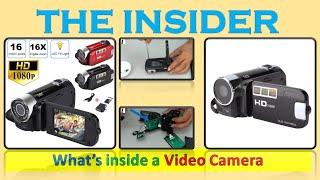 What's inside a Video Camera || The Insider