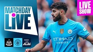 MATCHDAY LIVE! | Newcastle United v Man City | Premier League