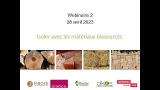 Webinaire 2    "Isoler avec les matériaux biosourcés" organisé par la  Métropole de Lyon