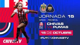 CHIVAS FEMENIL VS PUMAS | JORNADA 15 APERTURA 2023 | LIGA MX FEMENIL