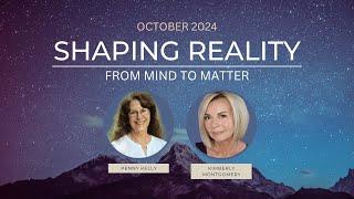 Shaping Reality - October 2024 | Penny Kelly