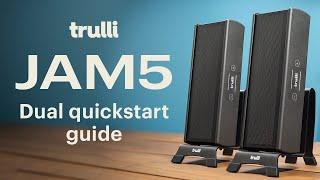 Trulli JAM5: Dual quickstart guide