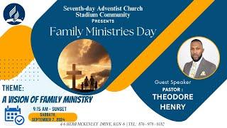 Family Ministries Day || Stadium Community Seventh-day Adventist Church || September 7, 2024